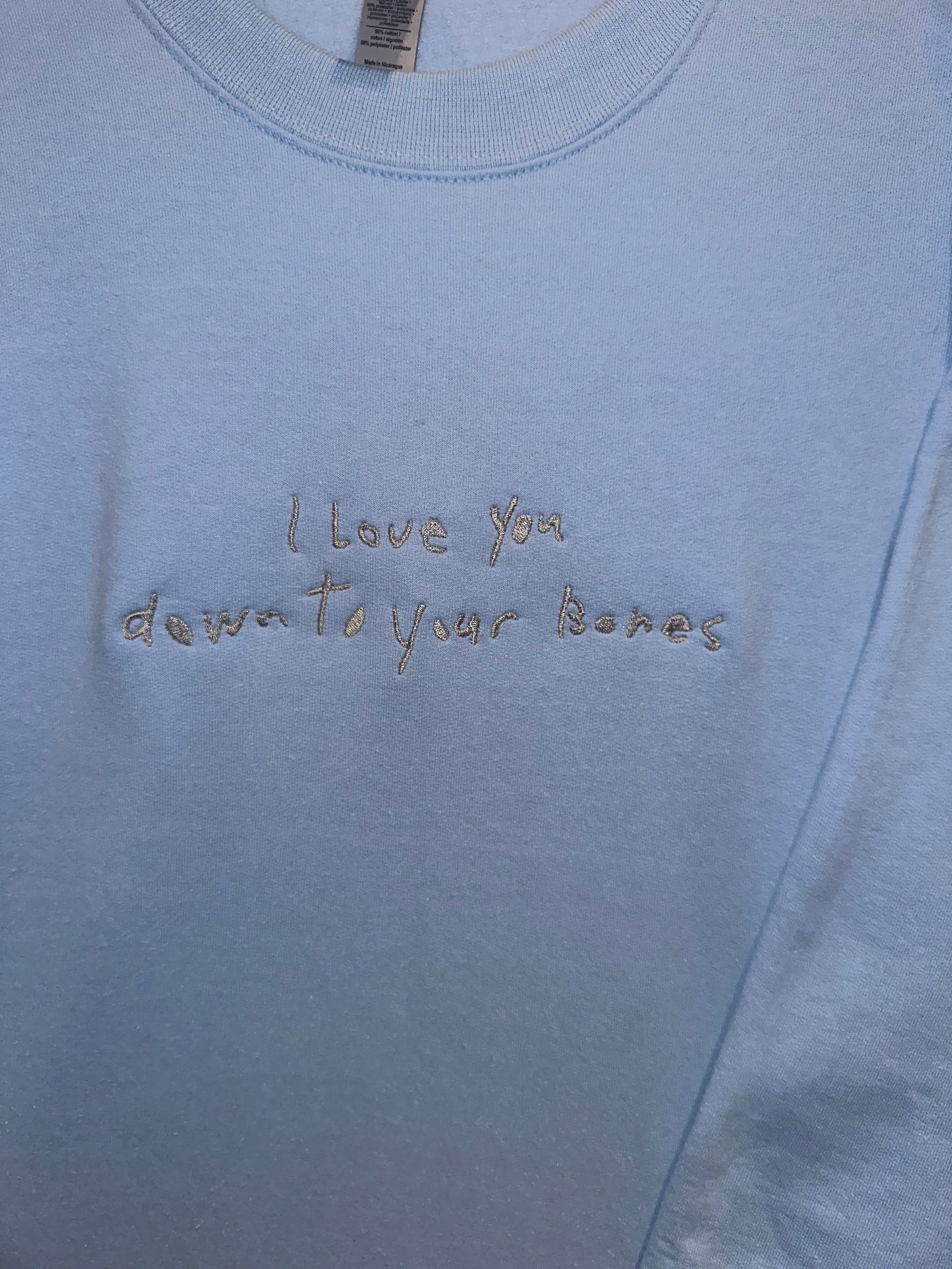 I Love You Down To Your Bones Crew Neck